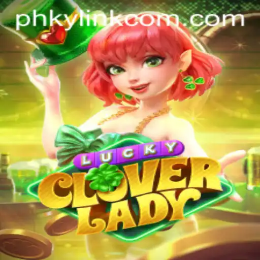 Exploring LuckyCloverLady: A Dive into the Enchanting World of Luck and Strategy